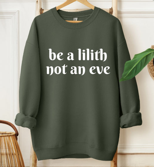 Be a lilith not an eve Pullover